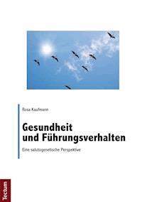 Gesundheit und Führungsverhalten - Rosa Kaufmann - E-Book