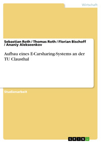 Aufbau eines E-Carsharing-Systems an der TU Clausthal - Sebastian Roth - E-Book