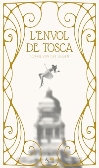 L'envol de Tosca - Sophie van der Stegen - E-Book