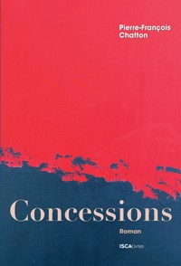 Concessions - Pierre-François Chatton - E-Book