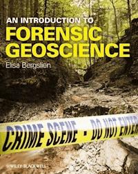An Introduction to Forensic Geoscience - Elisa Bergslien - E-Book
