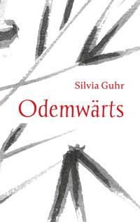 Odemwärts - Silvia Guhr - E-Book