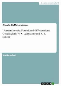 "Systemtheorie: Funktional differenzierte Gesellschaft" v. N. Luhmann und K. E. Schorr - Claudia Hoffs-Langhans - E-Book