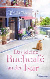 Das kleine Buchcafé an der Isar - Emilia Thomas - E-Book