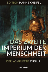 Das zweite Imperium der Menschheit - Hanns Kneifel - E-Book