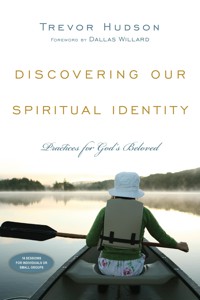 Discovering Our Spiritual Identity - Trevor Hudson - E-Book