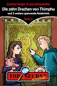 TOP SECRET ermittelt ... Die zehn Drachen von Thimphu - Corinna Harder - E-Book