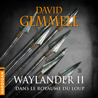 Waylander II - Dans le royaume du loup - David Gemmell - Hörbuch