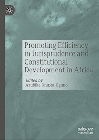 Promoting Efficiency in Jurisprudence and Constitutional Development in Africa - - E-Book