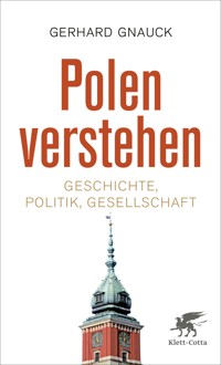 Polen verstehen - Gerhard Gnauck - E-Book
