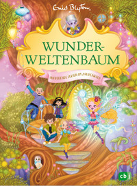 Wunderweltenbaum - Aufregende Ferien im Zauberwald - Enid Blyton - E-Book