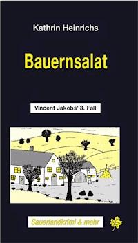 Bauernsalat - Kathrin Heinrichs - E-Book