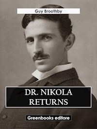 Dr. Nikola Returns - Guy Broothby - E-Book
