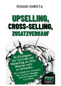 Upselling, Cross-Selling-Zusatzverkauf - Roman Kmenta - E-Book