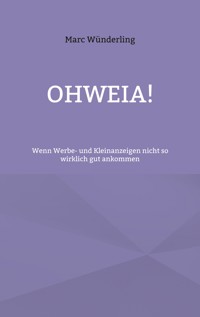 Ohweia! - Marc Wünderling - E-Book