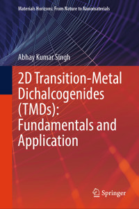 2D Transition-Metal Dichalcogenides (TMDs): Fundamentals and Application - Abhay Kumar Singh - E-Book
