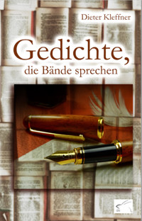 Gedichte, die Bände sprechen - Dieter Kleffner - E-Book