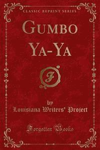 Gumbo Ya-Ya - Louisiana Writers' Project - E-Book