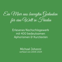 Ein Meer aus bewegten Gedanken für eine Welt in Frieden - Michael Johanni - E-Book