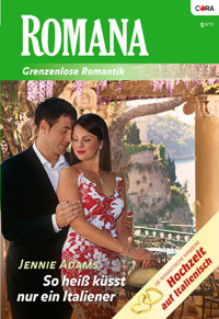 So heiß küsst nur ein Italiener - JENNIE ADAMS - E-Book