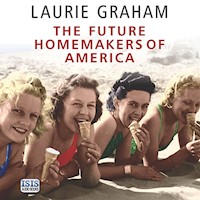 The Future Homemakers of America - Laurie Graham - Hörbuch