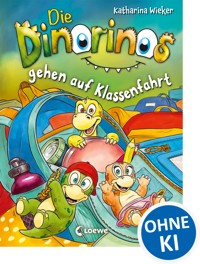 Die Dinorinos gehen auf Klassenfahrt (Band 5) - Katharina Wieker - E-Book