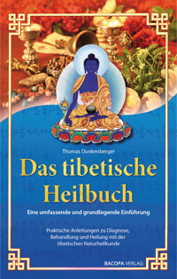 Das tibetische Heilbuch - Thomas Dunkenberger - E-Book