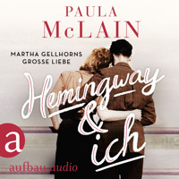 Hemingway und ich (Gekürzt) - Paula McLain - Hörbuch
