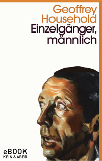 Einzelgänger, männlich - Geoffrey Household - E-Book
