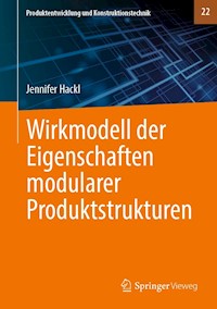 Wirkmodell der Eigenschaften modularer Produktstrukturen - Jennifer Hackl - E-Book