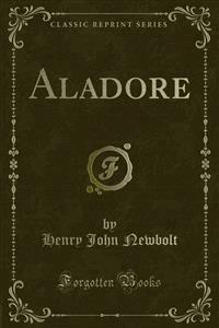 Aladore - Henry John Newbolt - E-Book