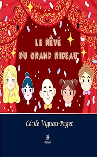 Le rêve du grand rideau - Cécile Vignau-Puget - E-Book