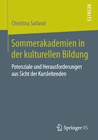 Sommerakademien in der kulturellen Bildung - Christina Salland - E-Book