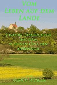 Vom Leben auf dem Lande - Ulrich Weibler - E-Book