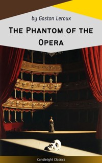 The Phantom of the Opera - Gastón Leroux - E-Book