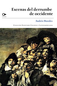 Escenas del derrumbe del occidente - Andrés Morales - E-Book