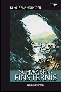 Schwaben-Finsternis - Klaus Wanninger - E-Book