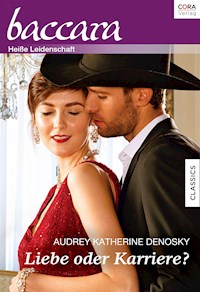 Liebe oder Karriere? - Kathie DeNosky - E-Book