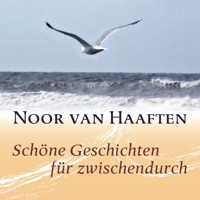 Schöne Geschichten für zwischendurch - Noor van Haaften - Hörbuch