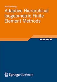 Adaptive Hierarchical Isogeometric Finite Element Methods - Anh-Vu Vuong - E-Book