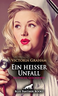 Ein heißer Unfall | Erotische Geschichte - Victoria Graham - E-Book