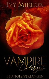 Blutiges Verlangen - Ivy Mirror - E-Book