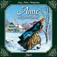 Anne auf Green Gables, Folge 6: Ein rabenschwarzer Tag und seine Folgen - L.M. Montgomery - Hörbuch