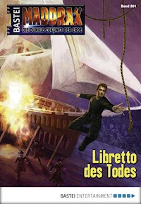 Maddrax 301 - Christian Schwarz - E-Book