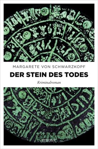 Der Stein des Todes - Margarete von Schwarzkopf - E-Book