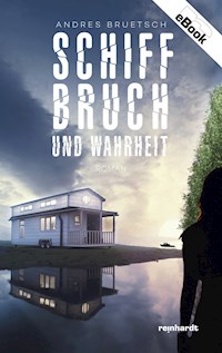 Schiffbruch - Andres Bruetsch - E-Book