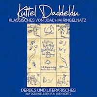 Kuttel Daddeldu - Joachim Ringelnatz - Hörbuch