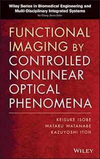 Functional Imaging by Controlled Nonlinear Optical Phenomena - Kazuyoshi Itoh - E-Book
