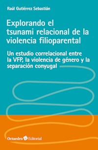 Explorando el tsunami relacional de la violencia filioparental - Raúl Gutiérrez Sebastián - E-Book