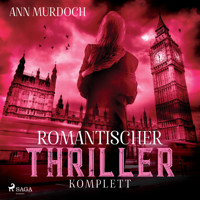 Romantischer Thriller Sammlung komplett - Ann Murdoch - Hörbuch